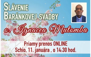 Slávenie Baránkovej svadby o. Ignacea Mutomba Priamy prenos ONLINE - Schio (Vicenza), 11. januára 2023, o 14:30 hod.